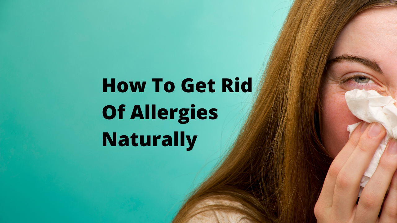 get rid of allergies